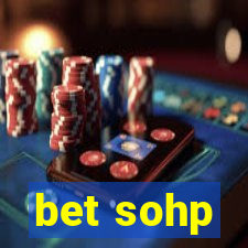 bet sohp